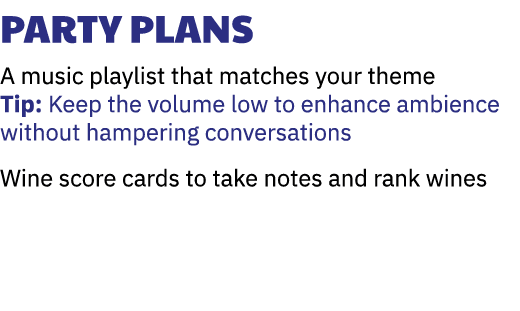 Party Plans A music playlist that matches your theme Tip: Keep the volume low to enhance ambience without hampering c...